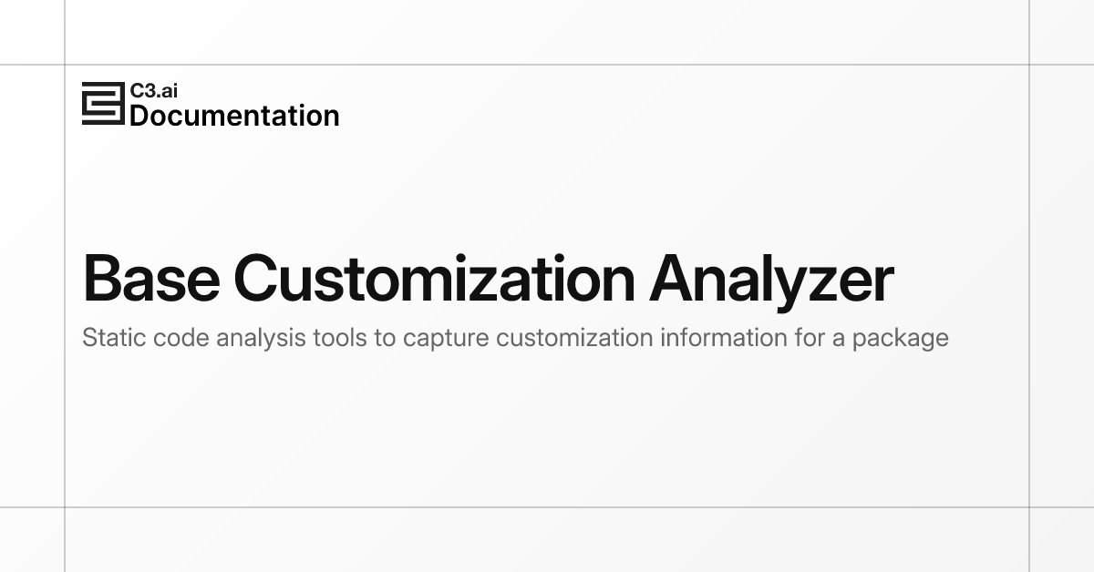 Base Customization Analyzer | C3 AI Documentation