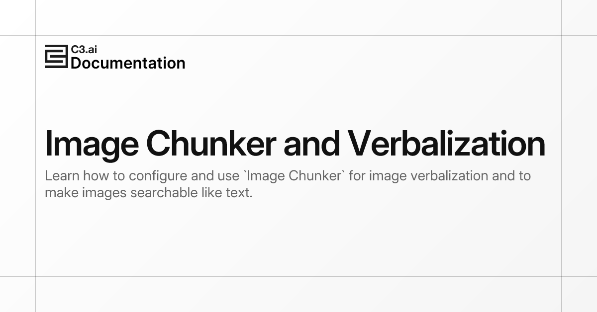 Image Chunker and Verbalization | C3 AI Documentation