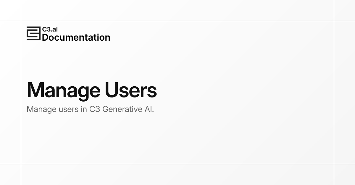 Manage Users | C3 AI Documentation