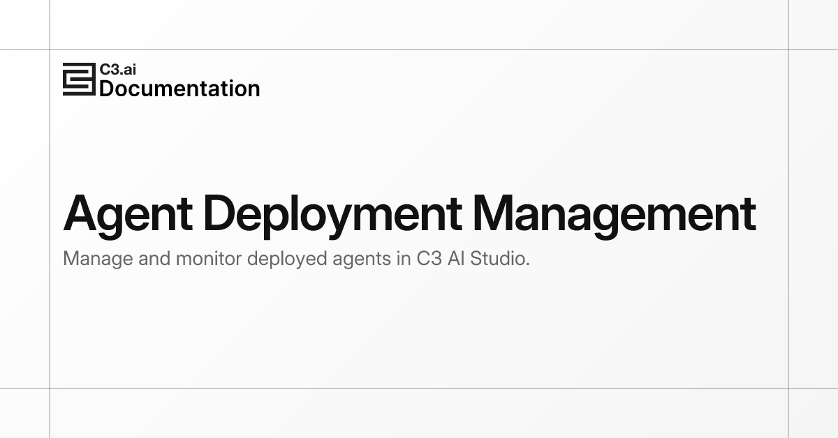 Agent Deployment Management | C3 AI Documentation