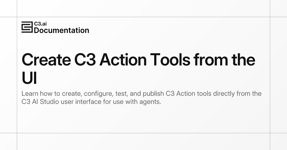 Create C3 Action Tools from the UI | C3 AI Documentation