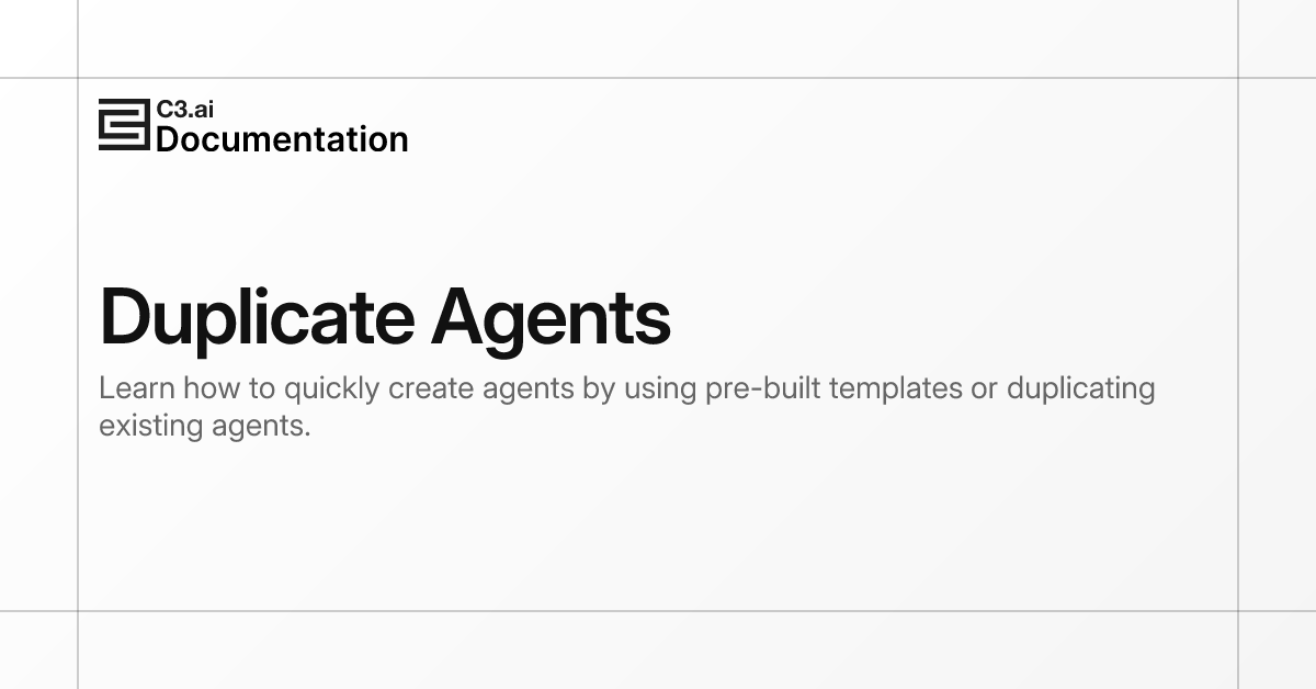 Duplicate Agents | C3 AI Documentation