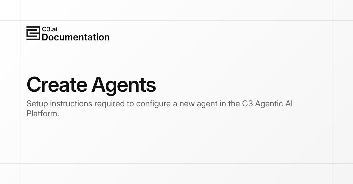 Create Agents | C3 AI Documentation