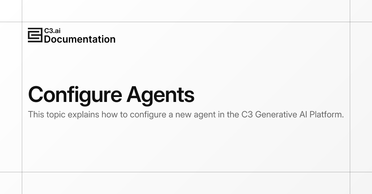 Configure Agents | C3 AI Documentation