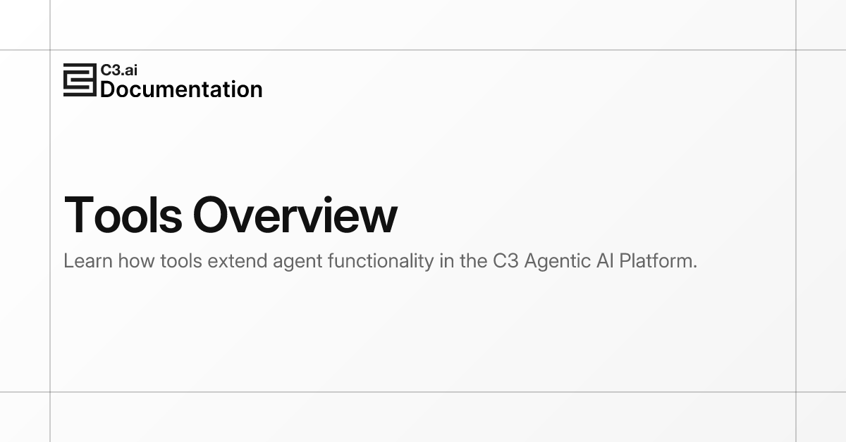 Tools Overview | C3 AI Documentation