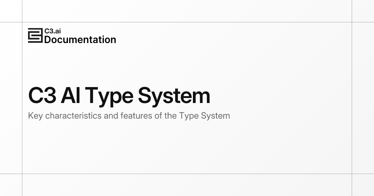 C3 AI Type System | C3 AI Documentation