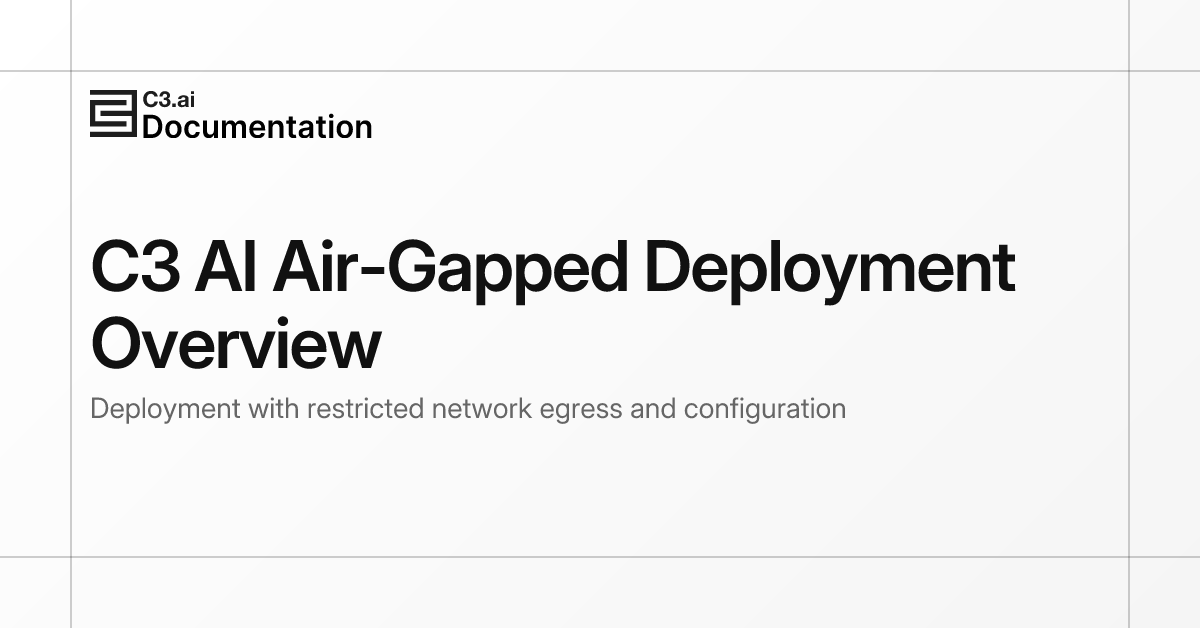 C3 AI Air-Gapped Deployment Overview | C3 AI Documentation