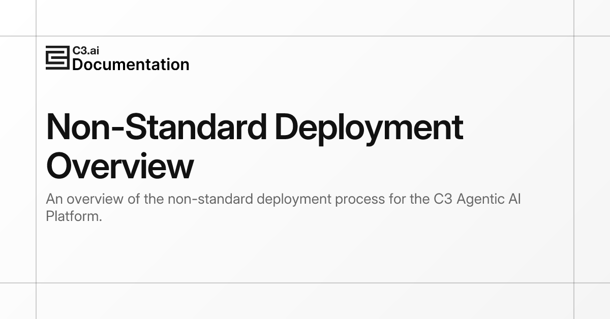 Non-Standard Deployment Overview | C3 AI Documentation