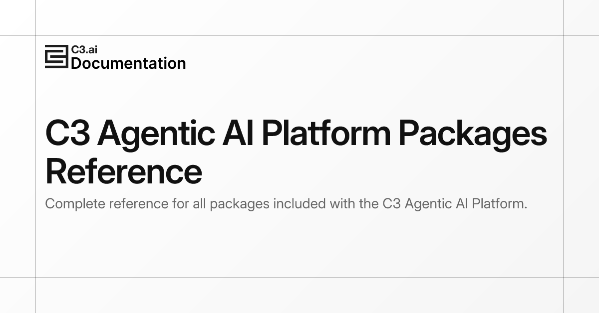 C3 Agentic AI Platform Packages Reference | C3 AI Documentation