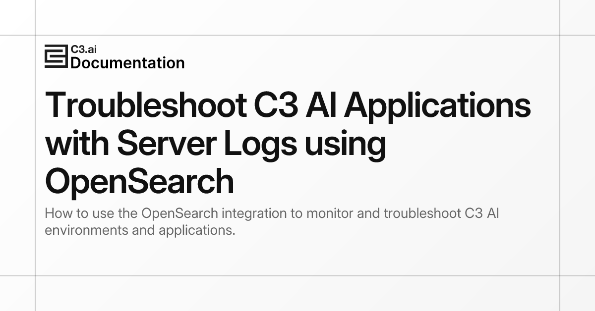 Troubleshoot C3 AI Applications with Server Logs using OpenSearch | C3 ...