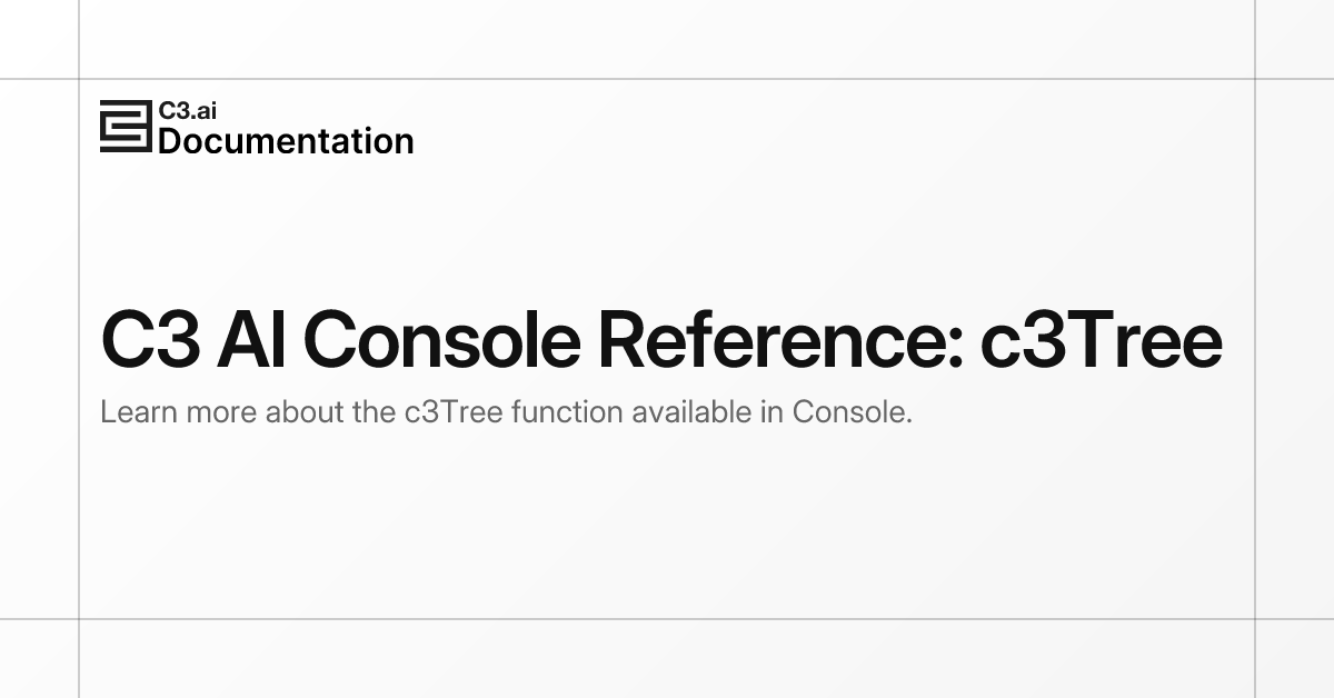 C3 AI Console Reference: c3Tree | C3 AI Documentation