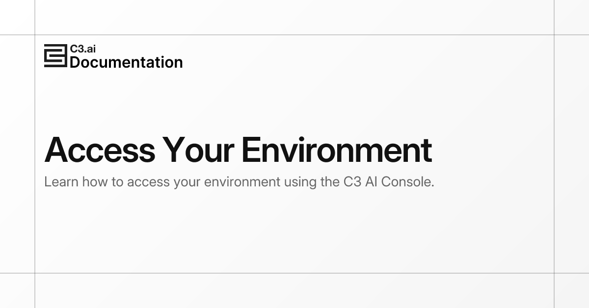 Access Your Environment | C3 AI Documentation