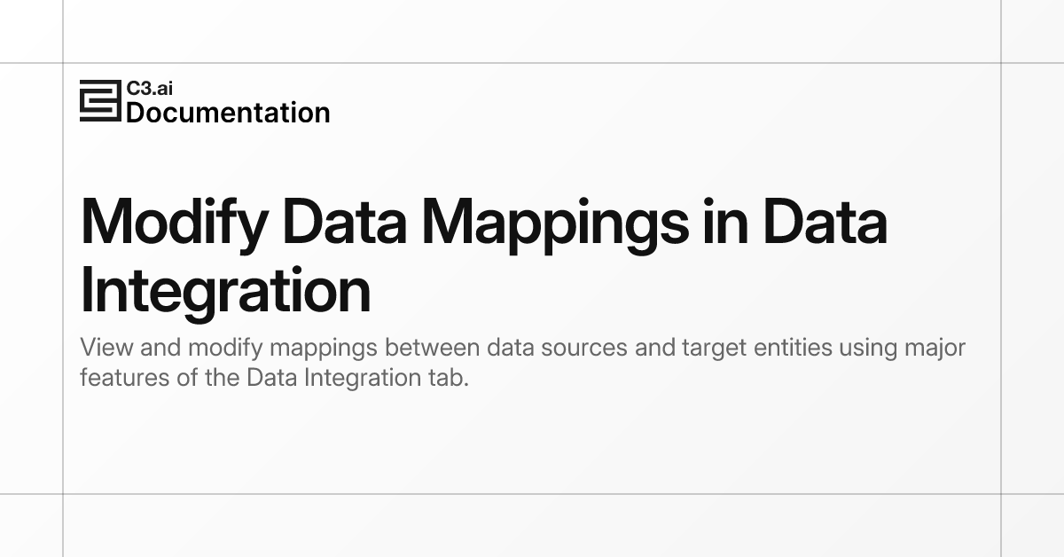 Modify Data Mappings in Data Integration | C3 AI Documentation