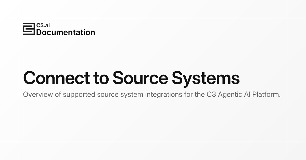 Connect to Source Systems | C3 AI Documentation