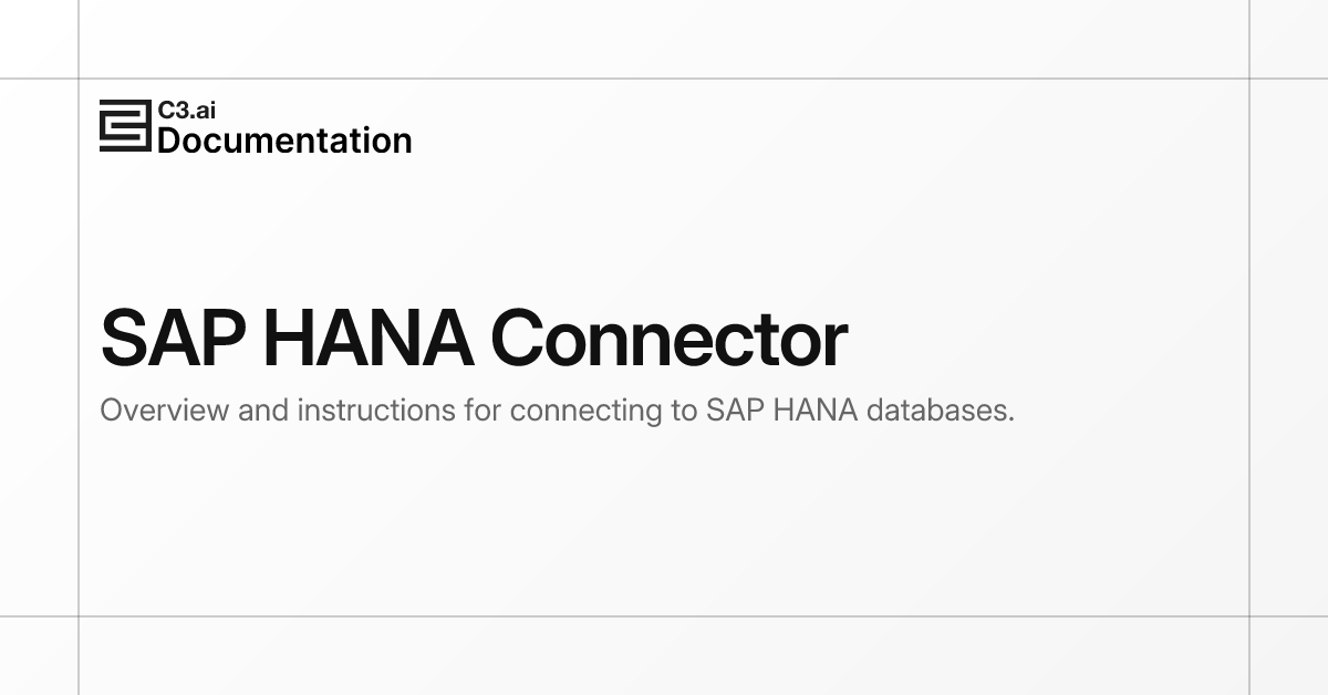 SAP HANA Connector | C3 AI Documentation