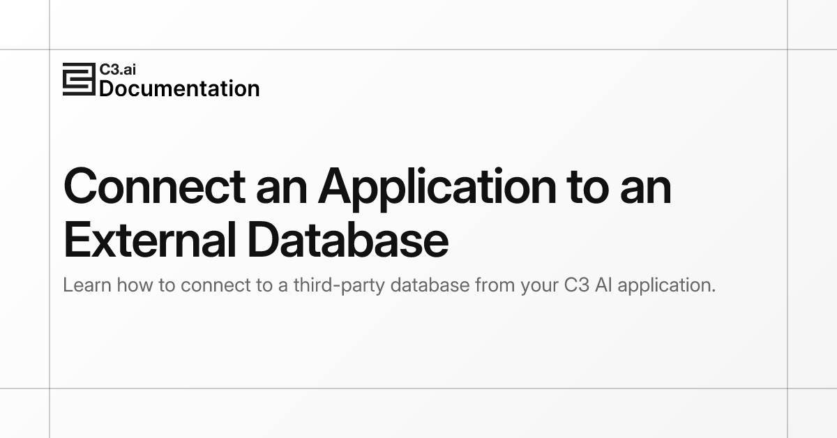 Connect an Application to an External Database | C3 AI Documentation