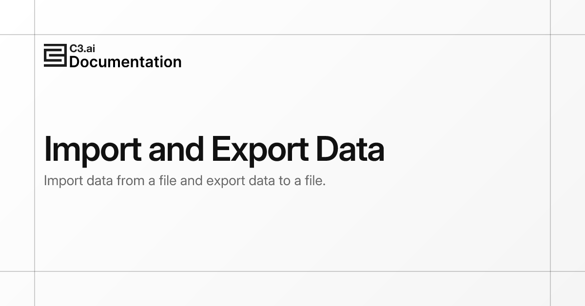 Import and Export Data | C3 AI Documentation