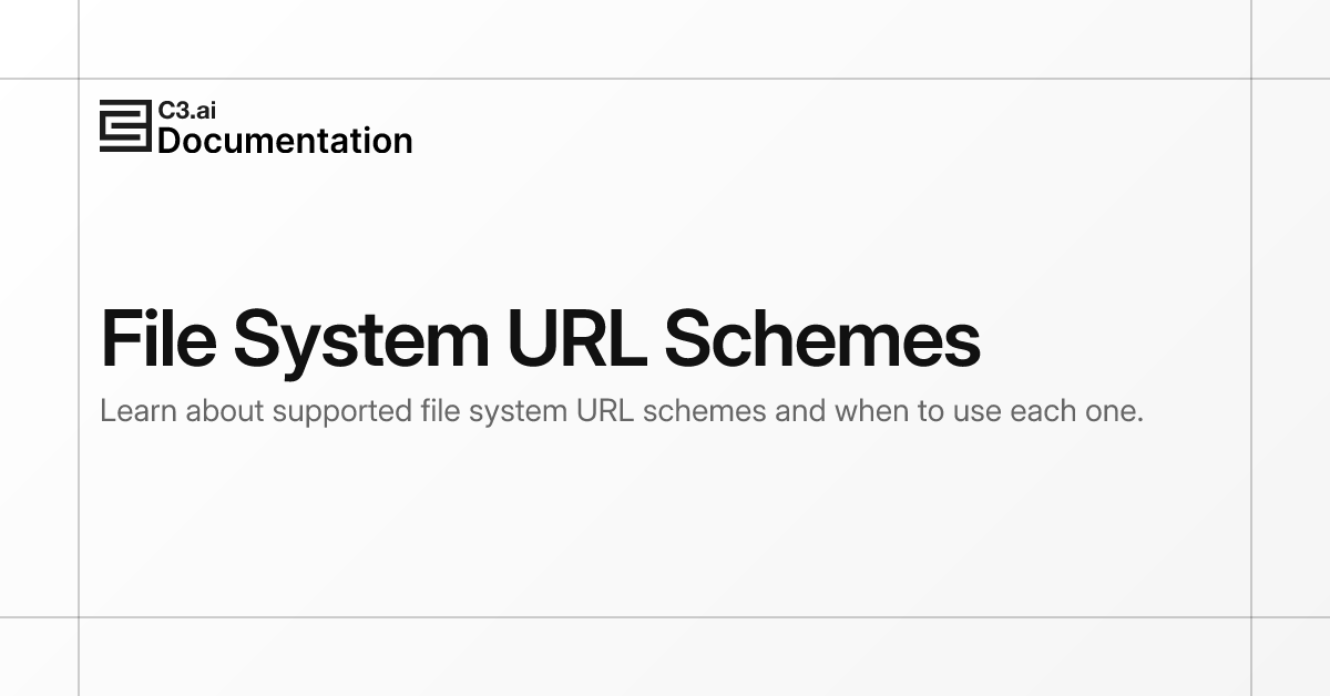File System URL Schemes | C3 AI Documentation