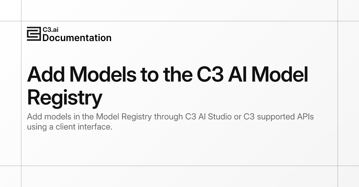 Add Models to the C3 AI Model Registry | C3 AI Documentation