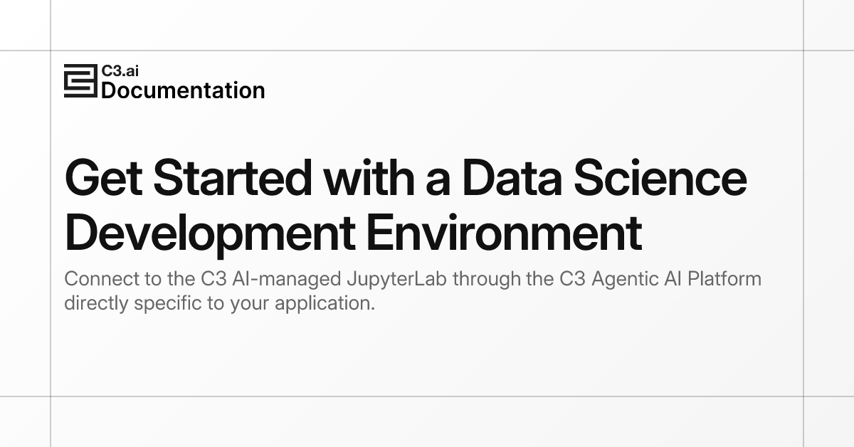 Get Started with a Data Science Development Environment | C3 AI ...