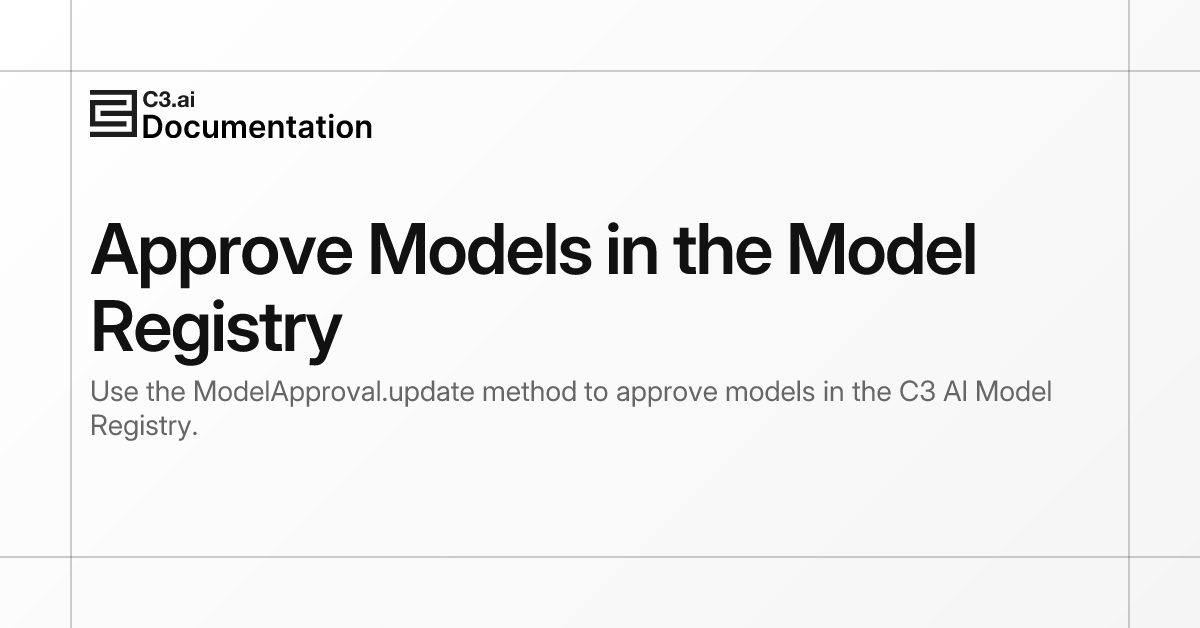Approve Models in the Model Registry | C3 AI Documentation