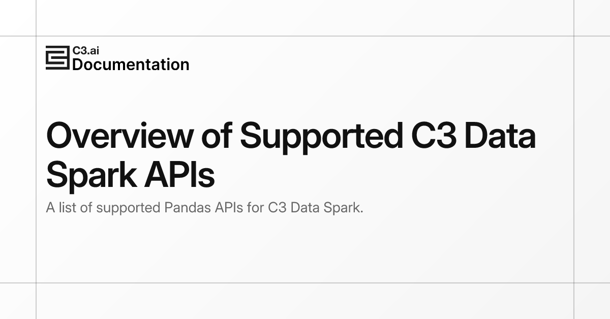 Overview of Supported C3 Data Spark APIs | C3 AI Documentation