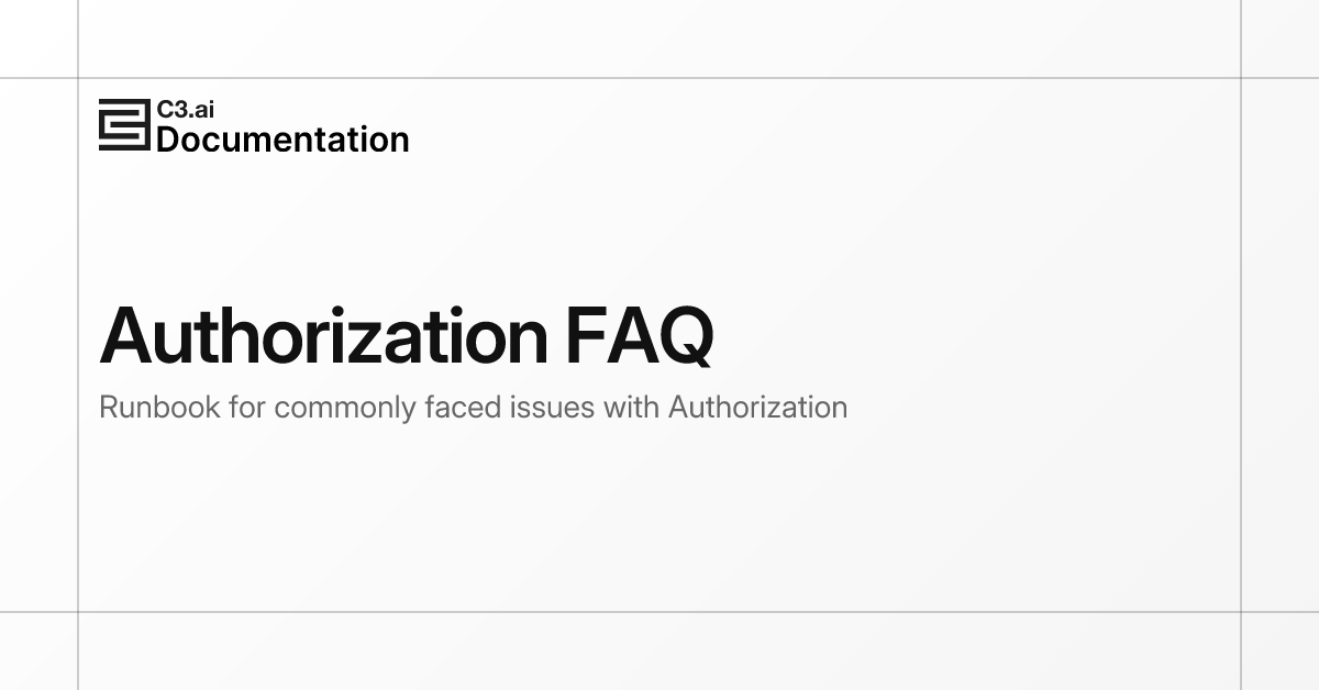 Authorization FAQ | C3 AI Documentation