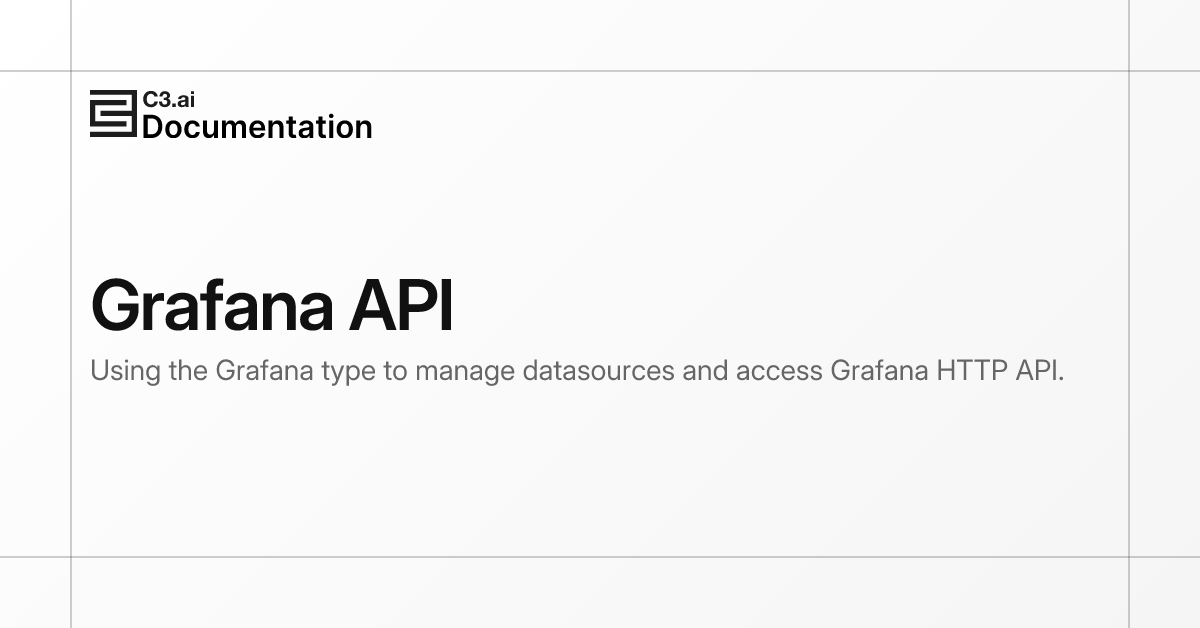 Grafana API | C3 AI Documentation