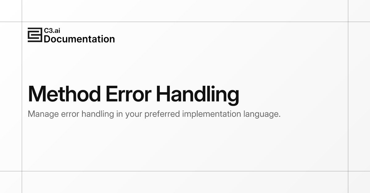 Method Error Handling | C3 AI Documentation