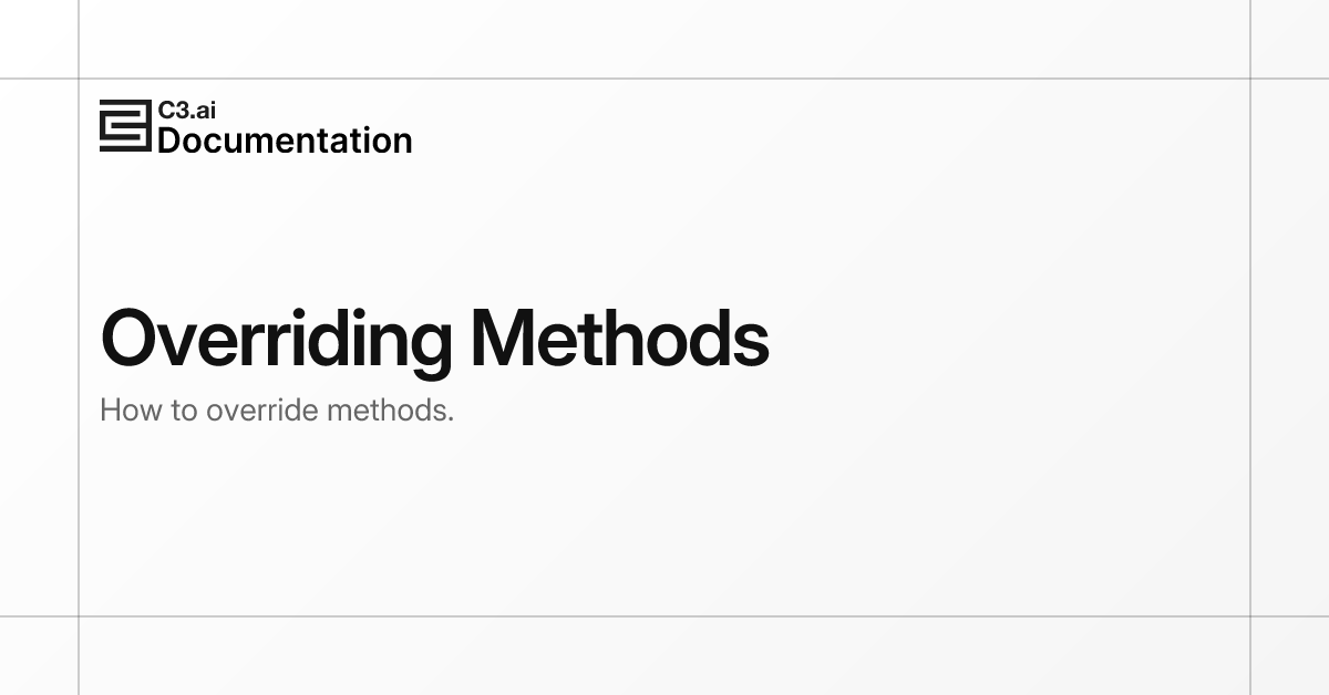Overriding Methods | C3 AI Documentation