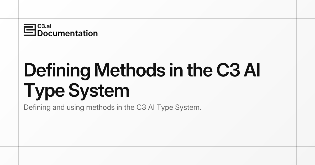 Defining Methods in the C3 AI Type System | C3 AI Documentation