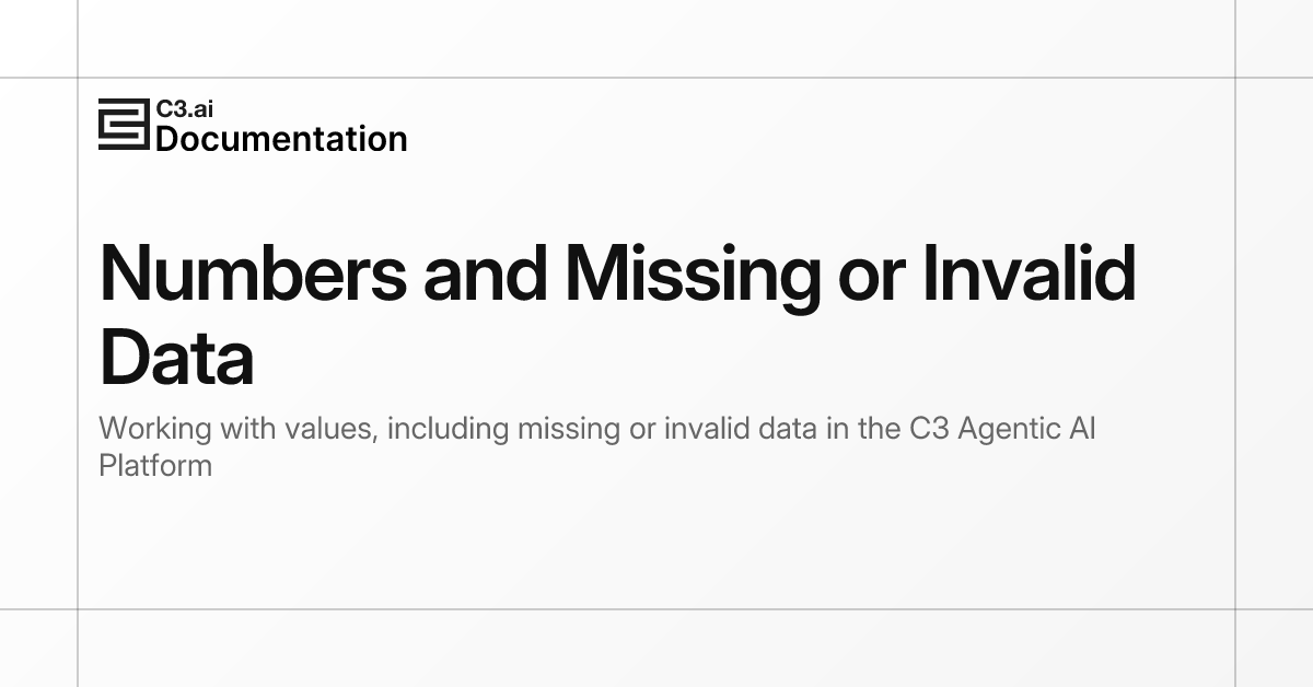 Numbers and Missing or Invalid Data | C3 AI Documentation