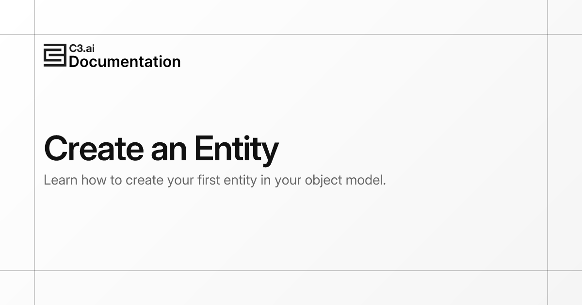 Create an Entity | C3 AI Documentation