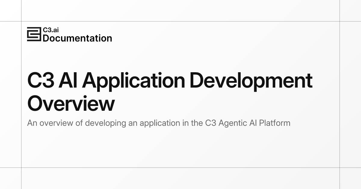C3 AI Application Development Overview | C3 AI Documentation