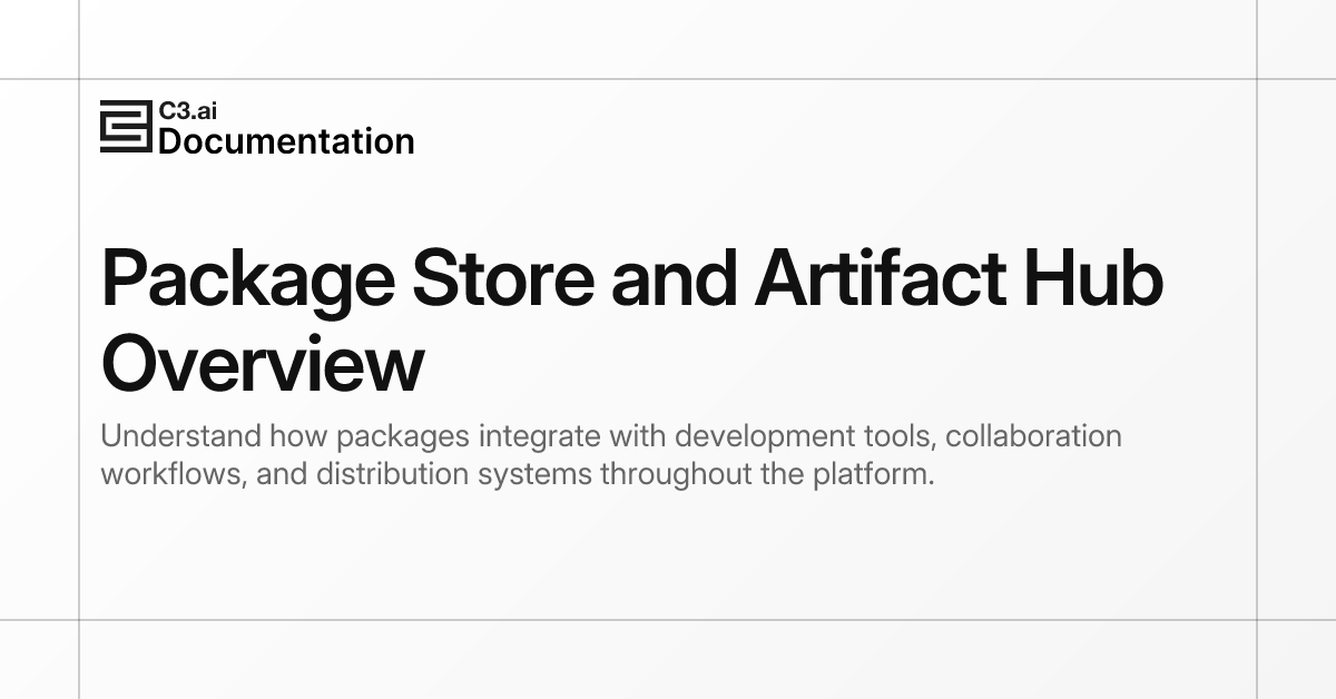 Package Store and Artifact Hub Overview | C3 AI Documentation