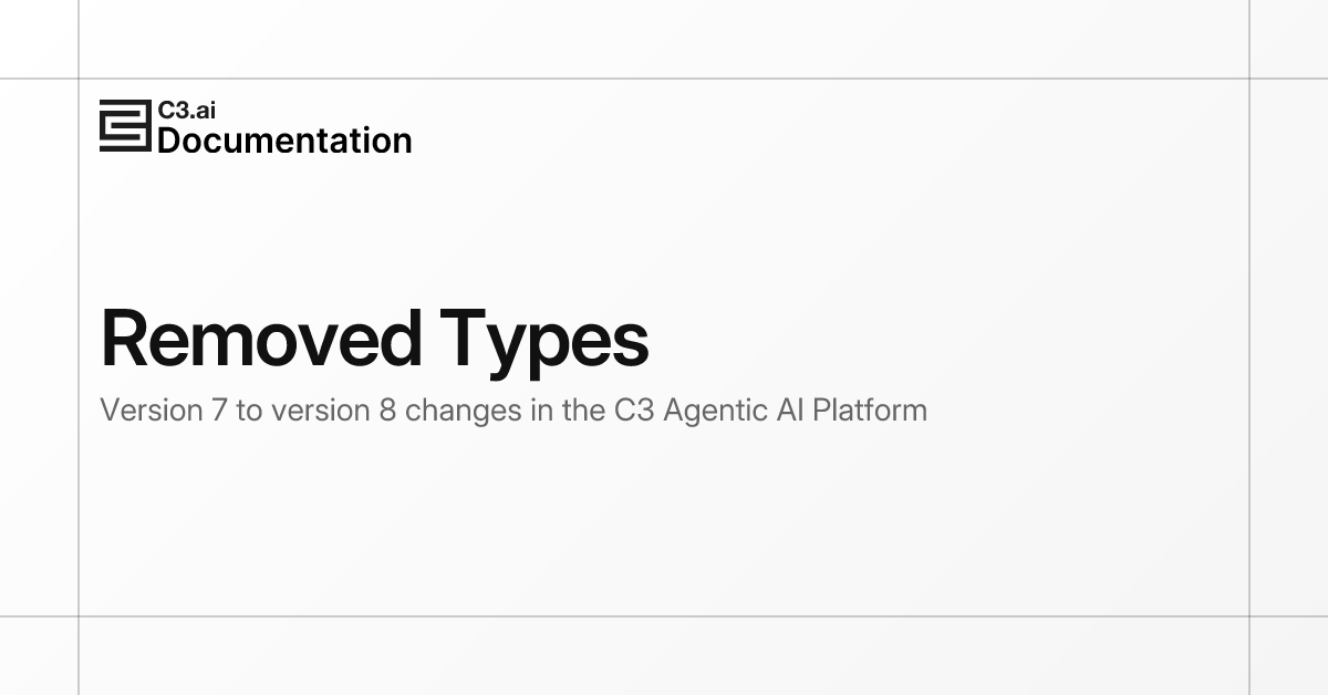 Removed Types | C3 AI Documentation