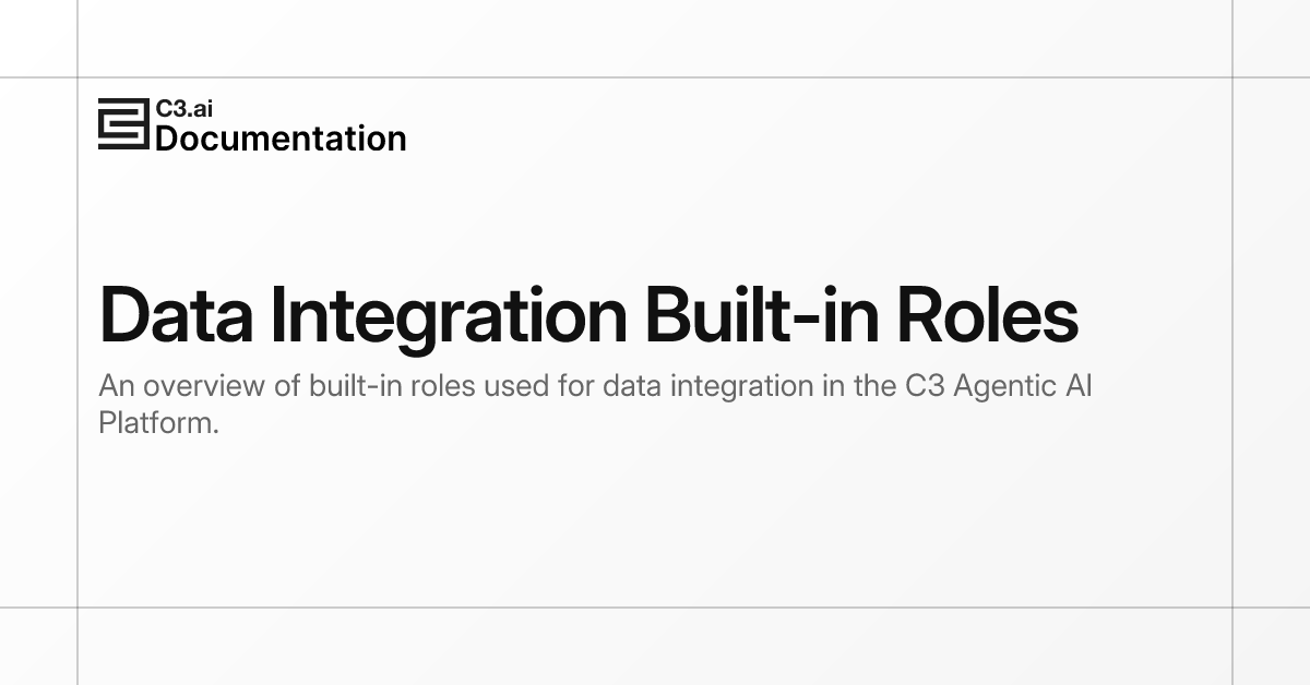 Data Integration Built-in Roles | C3 AI Documentation