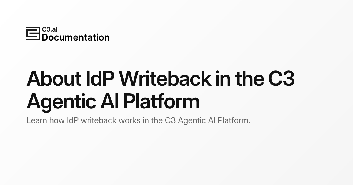 About IdP Writeback in the C3 Agentic AI Platform | C3 AI Documentation