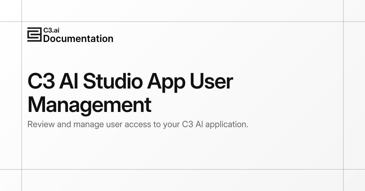 C3 AI Studio App User Management | C3 AI Documentation