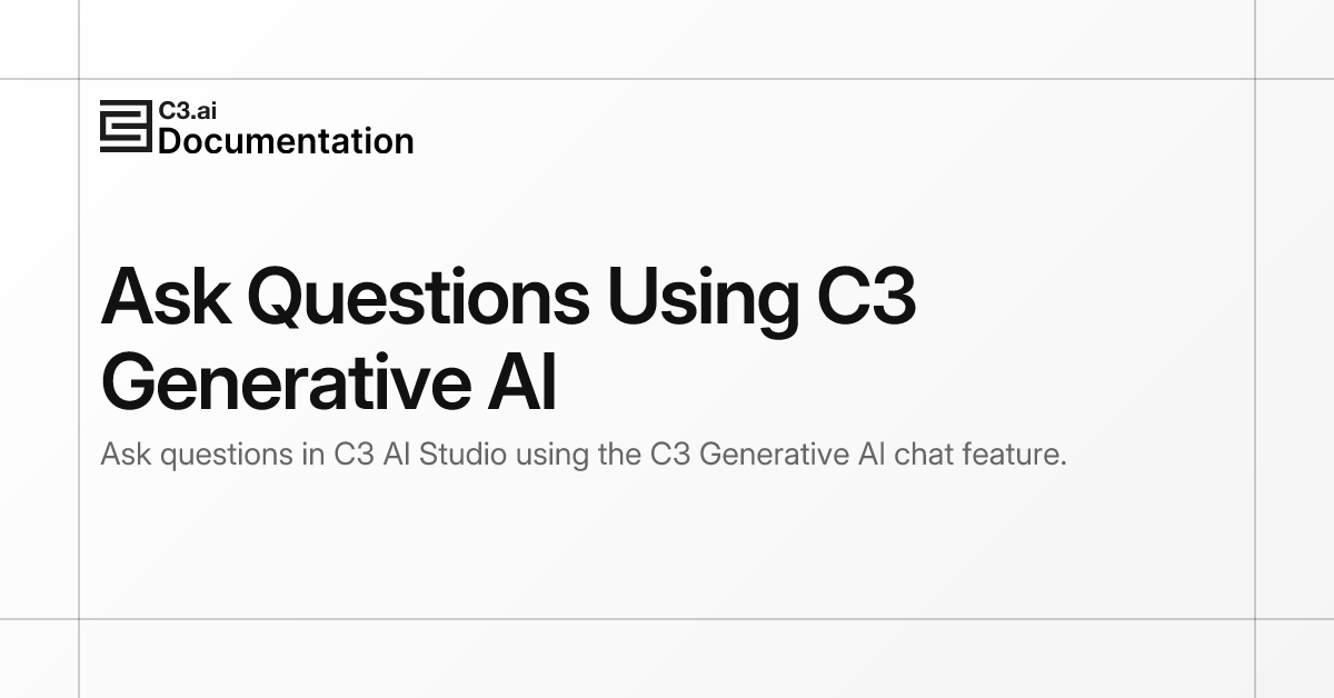 Ask Questions Using C3 Generative AI | C3 AI Documentation