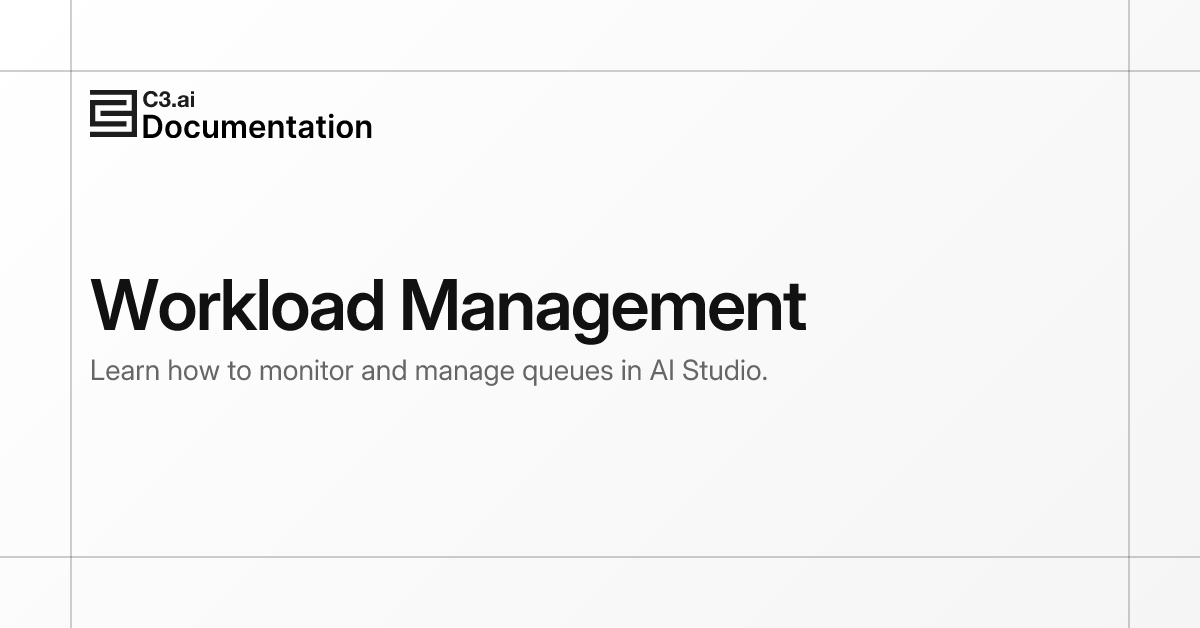 Workload Management | C3 AI Documentation