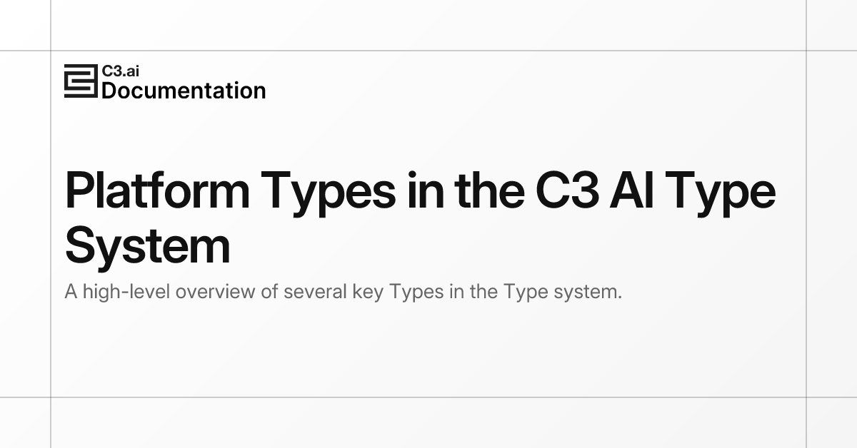 Platform Types in the C3 AI Type System | C3 AI Documentation