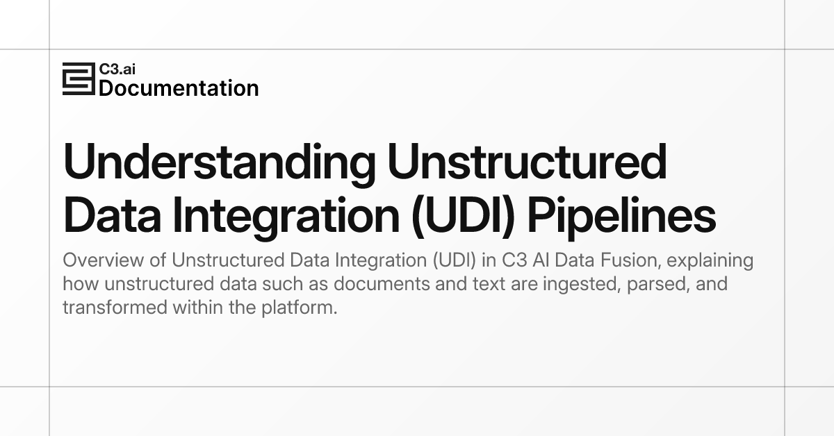 Understanding Unstructured Data Integration (UDI) Pipelines | C3 AI ...