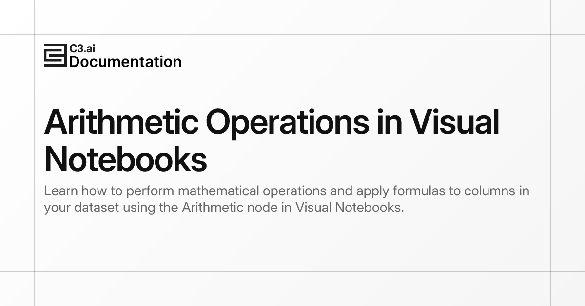 Arithmetic Operations in Visual Notebooks | C3 AI Documentation