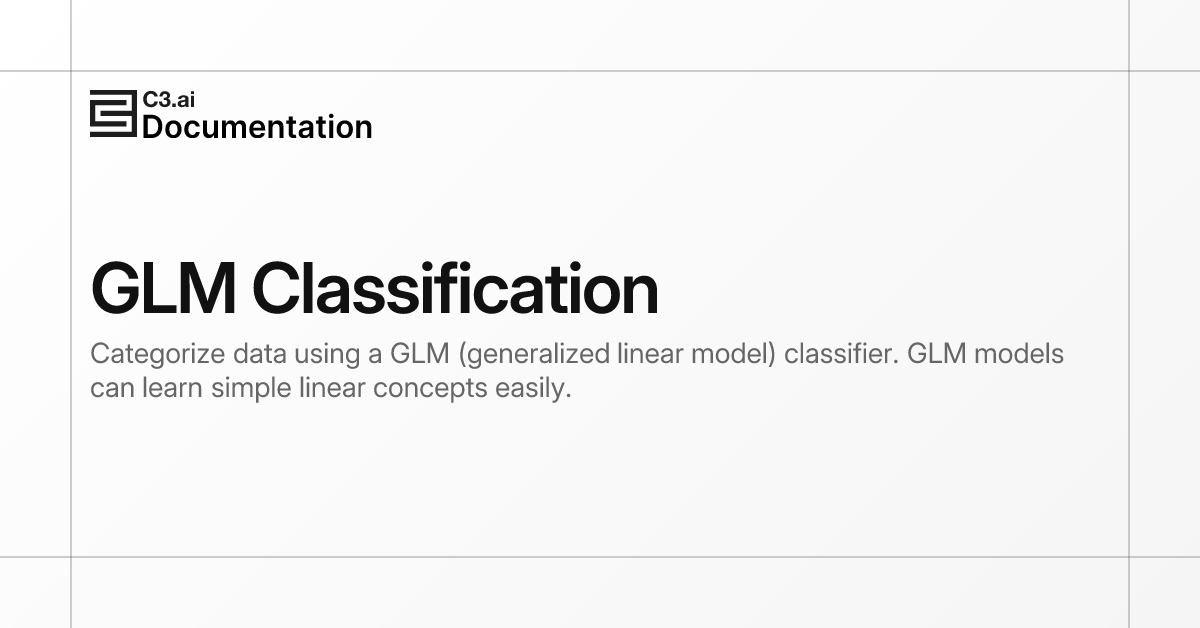 GLM Classification | C3 AI Documentation
