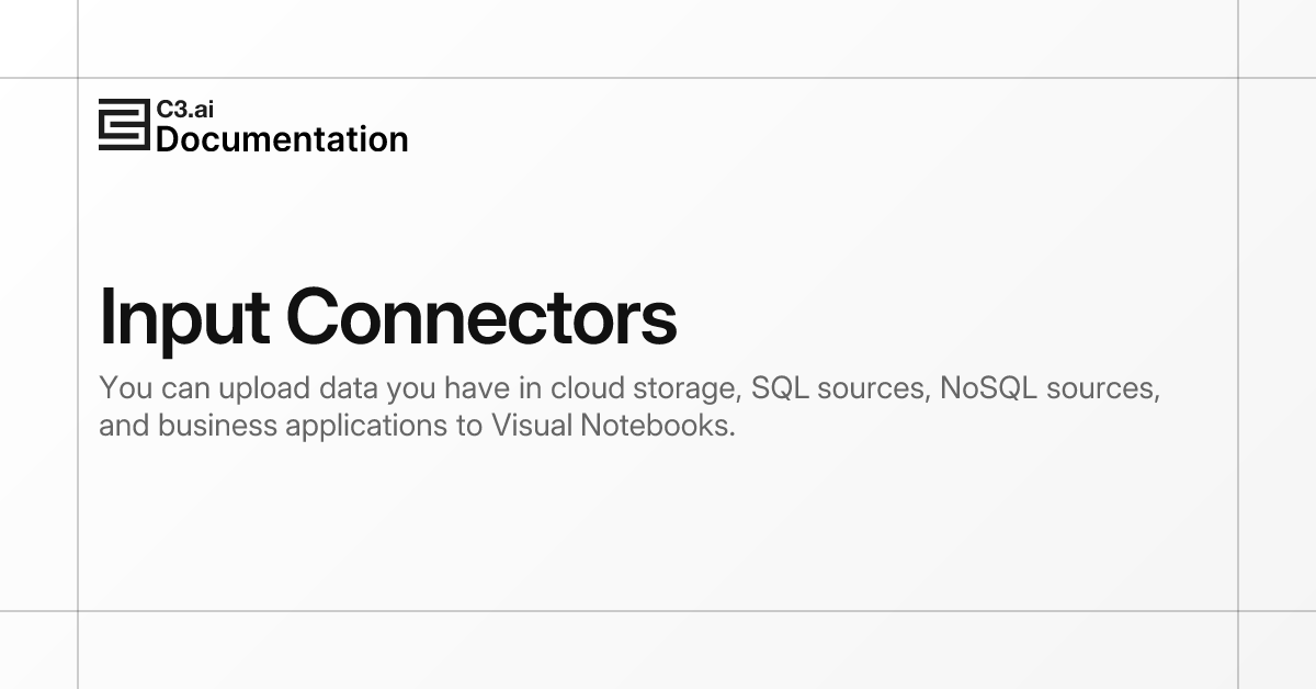 Input Connectors | C3 AI Documentation