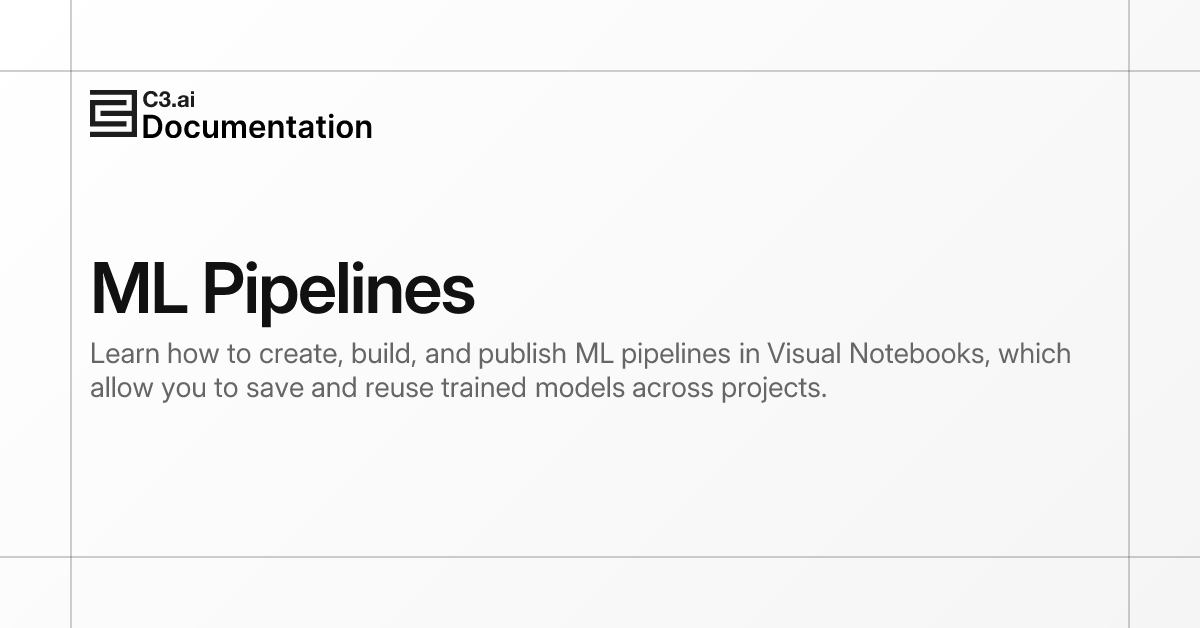 ML Pipelines | C3 AI Documentation
