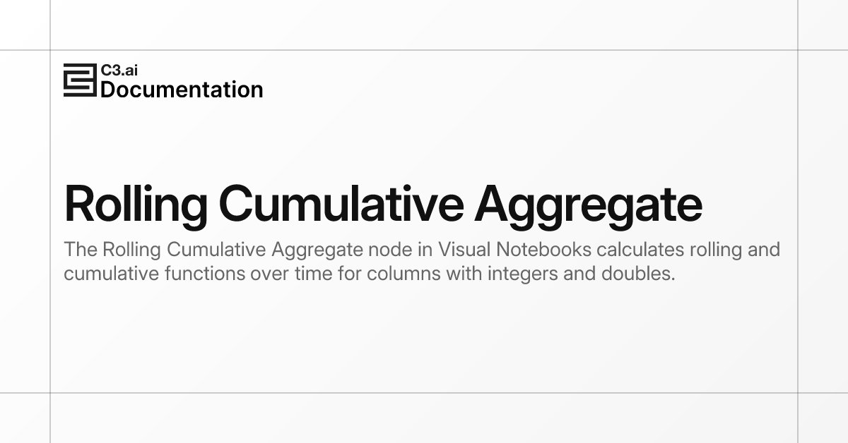 Rolling Cumulative Aggregate | C3 AI Documentation