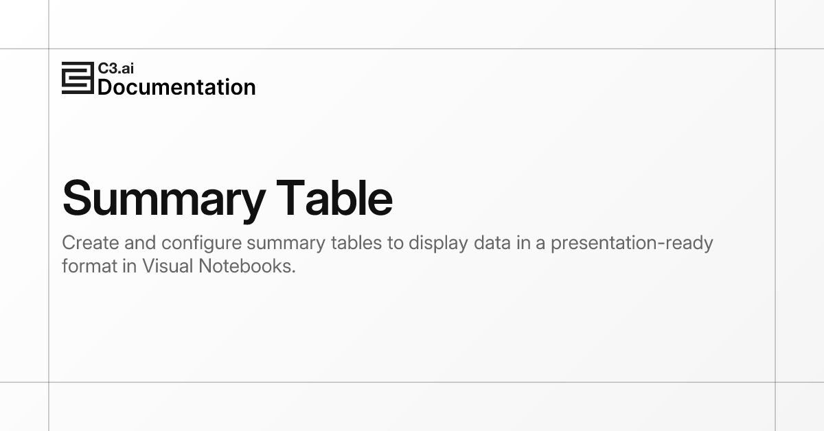Summary Table | C3 AI Documentation