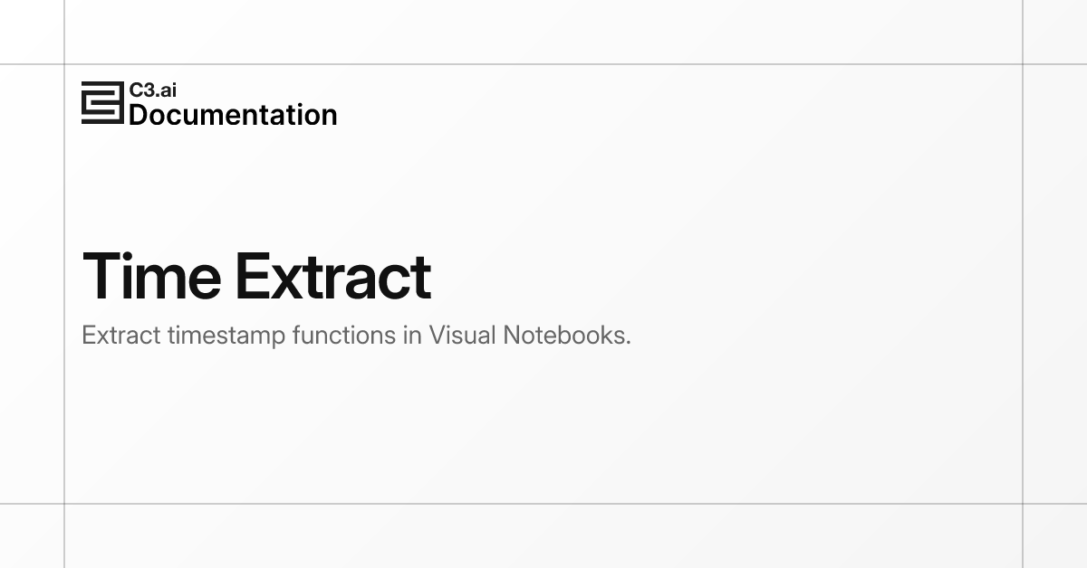 Time Extract | C3 AI Documentation